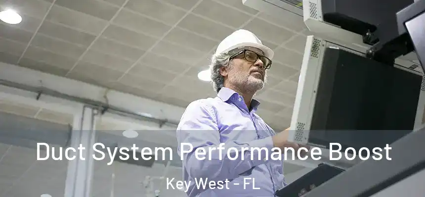 Duct System Performance Boost Key West - FL