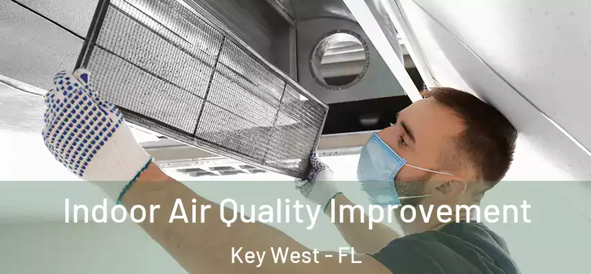 Indoor Air Quality Improvement Key West - FL