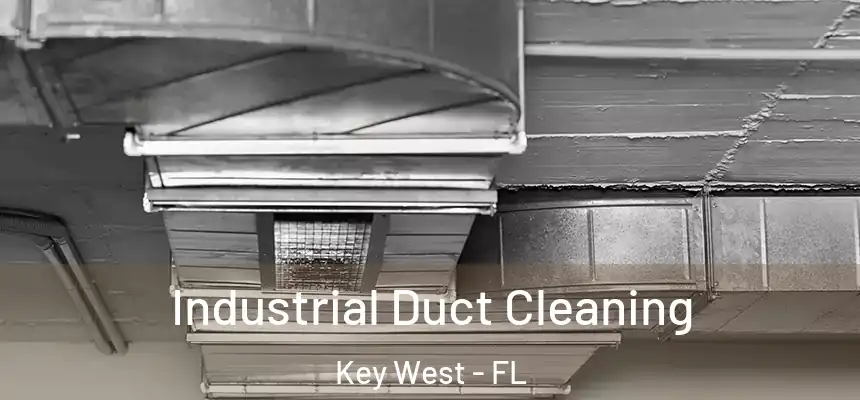 Industrial Duct Cleaning Key West - FL