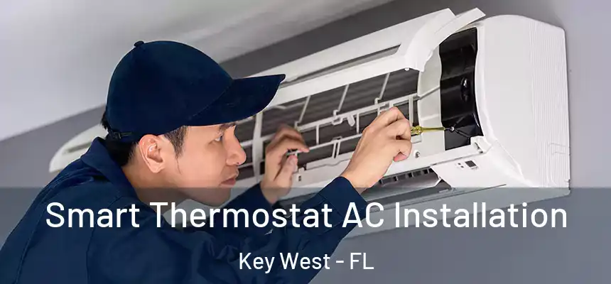 Smart Thermostat AC Installation Key West - FL
